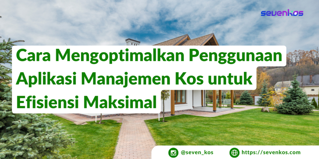 Sevenkos aplikasi manajemen kos strategi jitu dalam mengoptimalkan penggunaan aplikasi manajemen kos untuk mencapai efisiensi maksimal