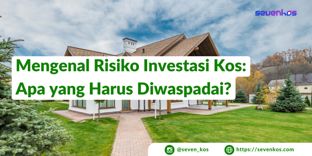 Sevenkos aplikasi manajemen kos risiko-risiko dalam investasi kos